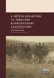 1. Dünya Savaşı'nda 15. Fırkanın Kafkasya'daki Faaliyetleri - Harp Sanat Yayınları