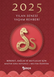 2025 Yılan Senesi Yaşam Rehberi Bereket Sağlık ve Mutluluk için - Günçe Yayınları