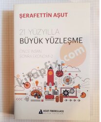 21. Yüzyılda Büyük Yüzleşme - Aust FiberGlass Kültür Yayınları