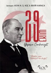  29 Ekim Yaşasın Cumhuriyet - Koç Yayınları