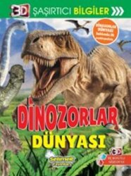 3D Şaşırtıcı Bilgiler / Dinozorlar Dünyası - Selimer Yayınları