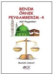 Adil Peygamber - Benim Örnek Peygamberim 4 - MCK Yayınları
