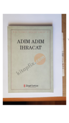 Adım Adım İhracat - İstanbul Bilgi Üniversitesi Yayınları