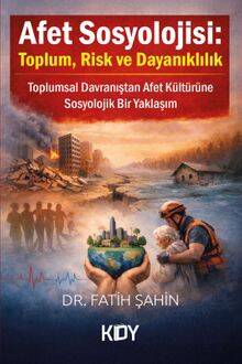 Afet Sosyolojisi: Toplum, Risk ve Dayanıklılık - 1