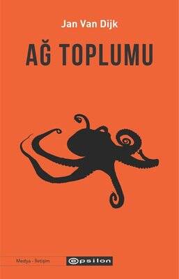 Ağ Toplumu: Sosyoloji Siyaset Bilim Medya Çalışmaları - 1