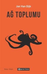 Ağ Toplumu: Sosyoloji Siyaset Bilim Medya Çalışmaları - Epsilon Yayınevi