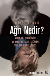 Ağrı Nedir Neden Acı Çektiğimize ve Nasıl İyileşeybileceğimize Yeni Bir Bilimsel Bakış - Metis Yayınları
