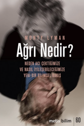 Ağrı Nedir Neden Acı Çektiğimize ve Nasıl İyileşeybileceğimize Yeni Bir Bilimsel Bakış - Metis Yayınları