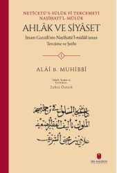 Ahlak ve Siyaset Seti / İmam Gazzali'nin Nasihatül-müluk’unun Tercüme ve Şerhi / 2 Kitap Takım - Alai B. Muhibbi - İbn Haldun Üniversitesi 