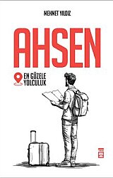 Ahsen En Güzele Yolculuk - Timaş Yayınları