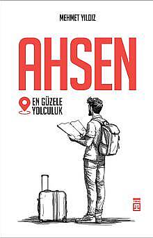 Ahsen En Güzele Yolculuk - 1