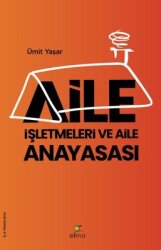 Aile İşletmeleri ve Aile Anayasası - Elma Yayınevi