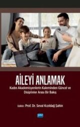 Aileyi Anlamak - Nobel Akademik Yayıncılık
