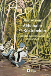 Akbabalar ve Köstebekler Kentlere Barınma Hakkına ve Paraya Dair - Metis Yayınları