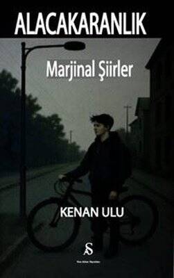 Alacakaranlık-Marjinal Şiirler - 1