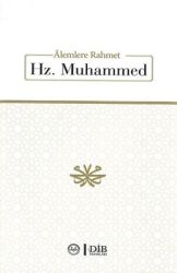 Alemlere Rahmet Hz. Muhammed Yazar: Kolektif - Diyanet İşleri Başkanlığı