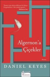 Algernon'a Çiçekler Yazar: Daniel Keyes Çevirmen: Handan Ünlü Haktanır - Koridor Yayıncılık