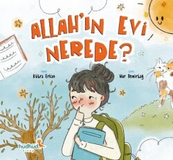 Allah'ın Evi Nerede? - Hüdhüd Kitap