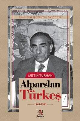 Alparslan Türkeş: 1963 - 1980 - 1
