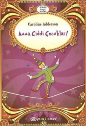 Amma Ciddi Çocuklar - Epsilon Yayınevi 