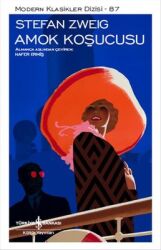 Amok Koşucusu Yazar: Stefan Zweig - İş Bankası Kültür Yayınları