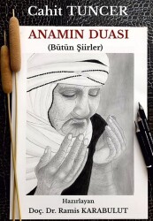 Anamın Duası (Bütün Şiirler) - Cahit Tuncer - Kriter Yayınları