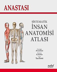 Anastasi Sistematik İnsan Anatomisi Atlası - Nobel Tıp Kitabevleri