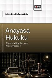 Anayasa Hukuku Alanında Uluslararası Araştırmalar II - Eğitim Yayınevi