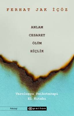 Anlam, Cesaret, Ölüm, Hiçlik - 1