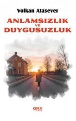 Anlamsızlık ve Duygusuzluk - Gece Kitaplığı