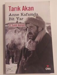 Anne Kafamda Bit Var 12 Eylül Anıları Yazar:Tarık Akan - Can Yayınları