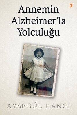 Annemin Alzheimer'la Yolculuğu - 1