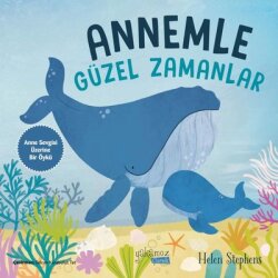 Annemle Güzel Zamanlar - Yakamoz Yayınları