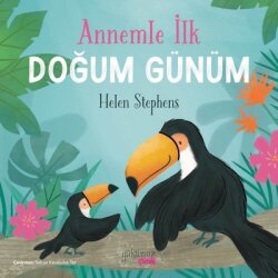 Annemle İlk Doğum Günüm - Yakamoz Yayınları
