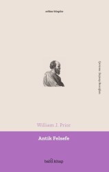 Antik Felsefe / Rehber Kitaplar - William J. Prior - Babil Kitap 