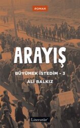 Arayış / Büyümek İstedim 3 - Literatür Yayınları