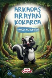 Arkadaş Arayan Kokarca - Hayat Çocuk