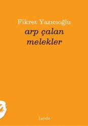 Arp Çalan Melekler - Lando Yayınları