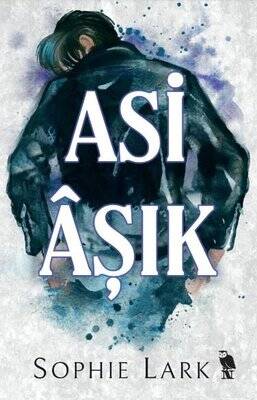 Asi Aşık Yazar: Sophie Lark Çevirmen: Yasemin Büte - 1