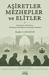 Aşiretler Mezhepler ve Elitler - Eskiyeni Yayınları