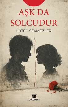 Aşk Da Solcudur - 1