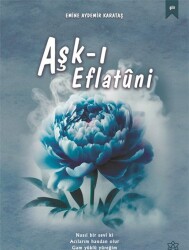 Aşk-ı Eflatuni - Emine Aydemir Karataş - İz Bırakan Kalemler Yayınevi