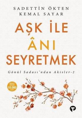 Aşk ile Anı Seyretmek: Gönül Sadasından Akisler-2 - 1