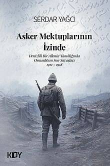 Asker Mektuplarının İzinde - 1