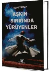Aşkın Sırrında Yürüyenler - Eftalit Yayınları