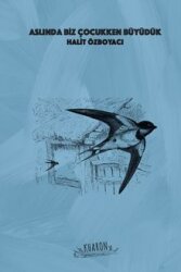 Aslında Biz Çocukken Büyüdük - KHARON