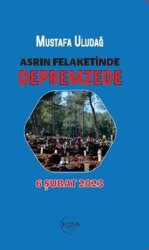 Asrın Felaketinde Depremzede - 6 Şubat 2023 - Rayan Yayınevi