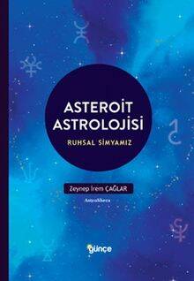 Asteroit Astrolojisi Ruhların Simyası - 1