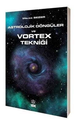 Astrolojik Döngüler ve Vortex Tekniği - 1