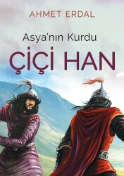 Asya’nın Kurdu Çiçi Han - Ahmet Erdal - Panama Yayıncılık